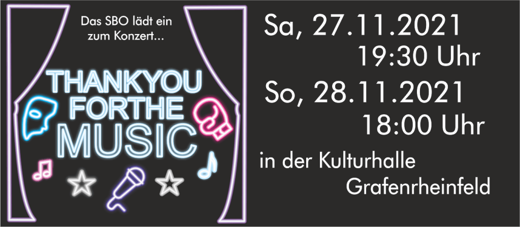 Das SBO Grafenrheinfeld spielt am 27.11. und 28.11. zusammen mit Dirigent Julius Geiger in der Kulturhalle Grafenrheinfeld unter dem Motto "Thank you for the music"